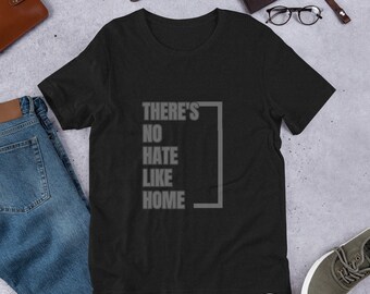 NoHateLikeHome Short-Sleeve Unisex T-Shirt