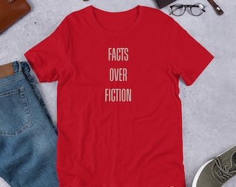 Short-Sleeve Facts over Fiction Unisex T-Shirt