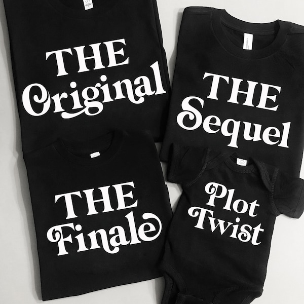 Original Sequel Finale Plot Twist Matching Family Tshirts, for kids and parents, Siblings, Shirts for New Mom and Dad, Family of 4, of 5