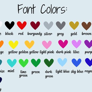 May include: A color chart titled Font Colors featuring twenty-five heart icons in various shades including white, black, red, burgundy, silver, grey, gold, brown, orange, yellow, golden yellow, light pink, dark pink, lilac, purple, turquoise, mint, lime green, green, dark green, light blue, sky blue, royal blue, and navy.
