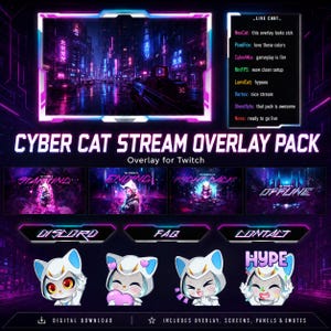 May include: A digital download graphic for Twitch streamers. The "Cyber Cat Stream Overlay Pack" includes overlays, screens, panels, and emotes. The design features a futuristic cityscape with neon lights and cat-themed graphics. The pack includes starting, ending, and offline screens.