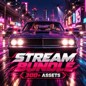 May include: A digital graphic featuring a dark muscle car driving down a neon-lit city street at night. The text STREAM BUNDLE 300+ ASSETS is displayed in bold white and pink lettering over the car, set against a backdrop of skyscrapers.
