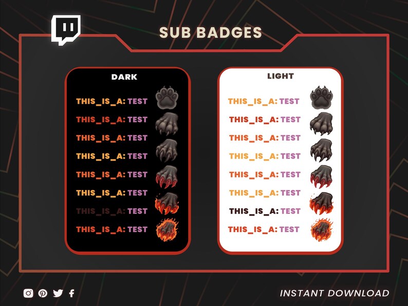 May include: Digital sub badges for Twitch or other streaming platforms. The image features two sets of badges, one dark and one light, each with paw and claw designs. Text includes "SUB BADGES", "DARK", "LIGHT", and "INSTANT DOWNLOAD".