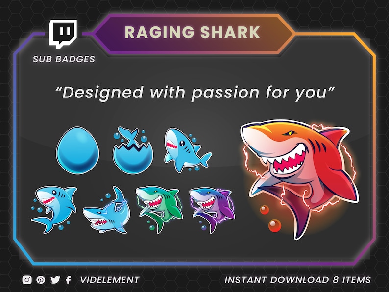 May include: A set of eight Twitch sub badges featuring a cartoon shark in various poses and colors. The badges include a blue egg, a hatching shark, a blue shark, a green shark, a purple shark, and a red shark with lightning bolts. The text "Raging Shark" and "Designed with passion for you" is displayed at the top of the image.