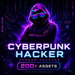 May include: A digital graphic featuring a hooded figure wearing neon-rimmed sunglasses against a purple glowing background with binary code. Text reads: CYBERPUNK HACKER STREAM PACKAGE 200+ ASSETS, SYSTEM ACCESS AUTHORIZED, HACK PROTOCOL INITIATED, and ACCESS GRANTED.
