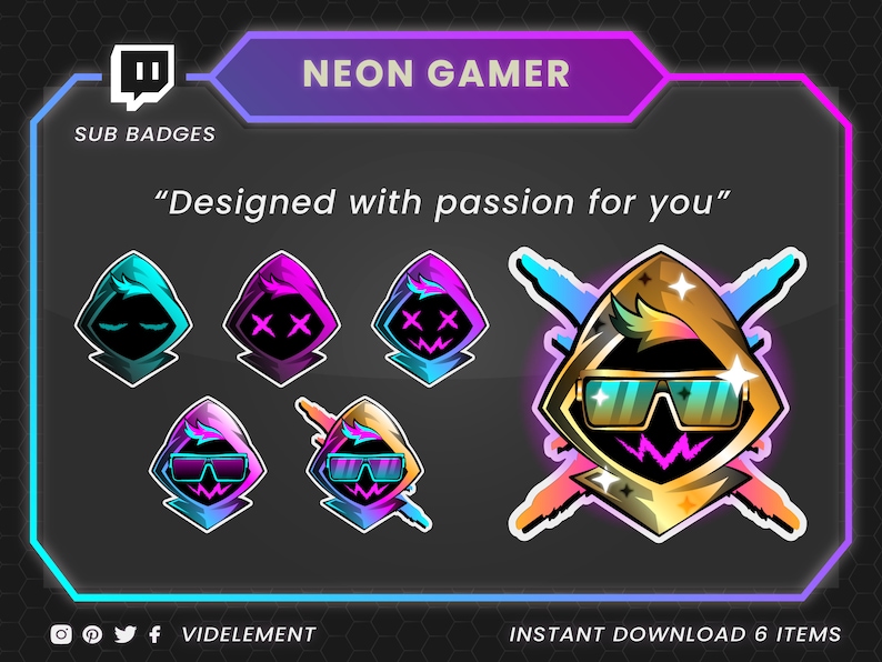 May include: Six neon gamer Twitch sub badges featuring a hooded figure with different expressions. The badges are in a variety of colors, including pink, blue, and gold. The text "NEON GAMER" and "Designed with passion for you" is also included in the image.
