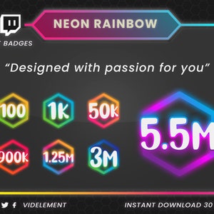 May include: A set of 30 neon rainbow Twitch bit badges for streamers. The badges feature different numbers, including 100, 1k, 50k, 900k, 1.25M, 3M, and 5.5M. The text "Designed with passion for you" is also included.