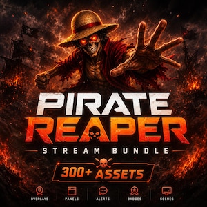 May include: A digital art piece featuring a skeletal pirate with glowing red eyes and a straw hat reaching out. The text "PIRATE REAPER STREAM BUNDLE" is displayed in bold, fiery colors, along with "300+ ASSETS" and icons for overlays, panels, alerts, badges, and scenes.