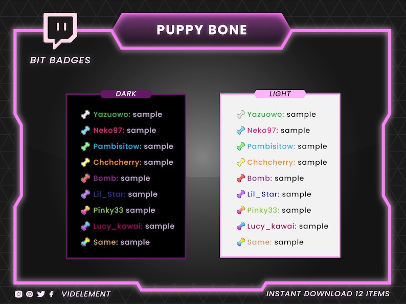 May include: A Twitch overlay with the text "PUPPY BONE" in a pink box. The overlay features a list of Twitch bit badges with names like "Yazuowo", "Neko97", and "Pambisitow". The badges are categorized as "DARK" and "LIGHT" and are displayed in a grid format.