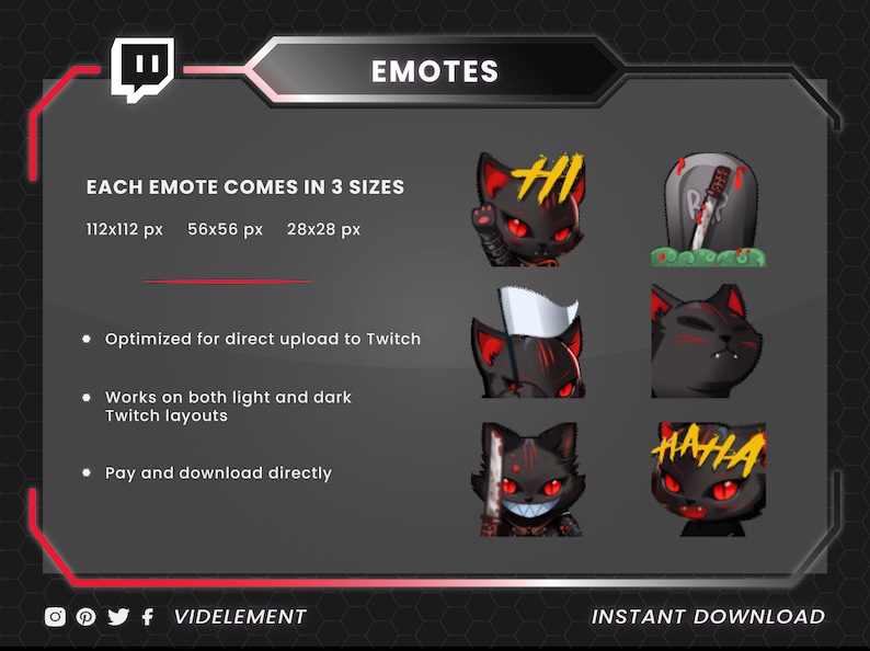 May include: A graphic design for Twitch emotes featuring a black cat with red eyes in various poses. The emotes include "HI", "HAHA", a cat holding a white flag, and a cat with a bloody knife next to a tombstone. The text "EACH EMOTE COMES IN 3 SIZES" is displayed above the emotes, with the sizes listed as 112x112 px, 56x56 px, and 28x28 px.