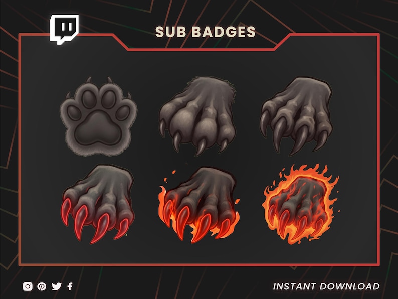 May include: Digital art featuring six different claw and paw designs, including a paw print and various clawed hands. The designs are in shades of gray, with some featuring red and orange flames. The text "SUB BADGES" and "INSTANT DOWNLOAD" are also present.