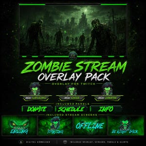 May include: A digital download for a zombie-themed Twitch overlay pack. The design features a green and black color scheme with zombie illustrations and text that reads "ZOMBIE STREAM OVERLAY PACK". Includes panels, screens, and alerts.