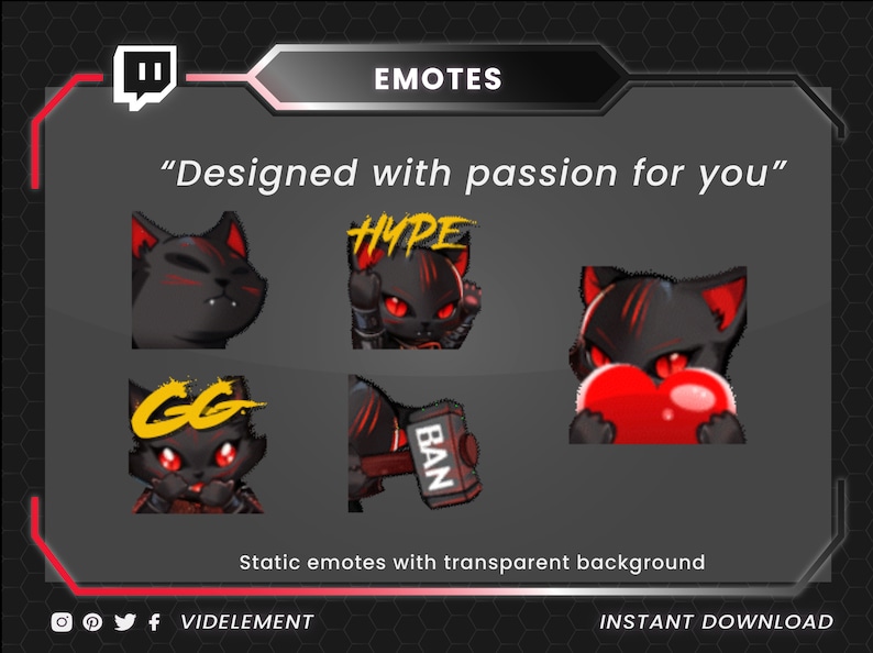 May include: Set of five Twitch emotes featuring a black cat with red eyes and different expressions. The emotes include "Hype", "GG", "Ban", and two hearts. The emotes are static and have a transparent background.