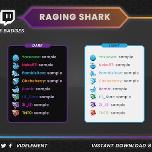 May include: A digital illustration of Twitch sub badges for the channel "Raging Shark". The badges are displayed in two columns, labeled "Dark" and "Light". Each badge features a different cartoon shark design and the name of the subscriber.