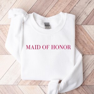 Maid of Honor Sweatshirt: Custom Wedding Crewneck