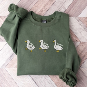 Duck, Duck, Goose Embroidered Silly Goose Sweatshirt, Embroidered Goose Crewneck Sweatshirt, Funny Sweatshirt, Funny Embroidered Shirt