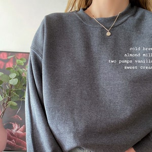 Embroidered Custom Coffee Order Sweatshirt: Gift for Coffee Lover