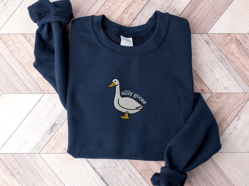 Embroidered Silly Goose Sweatshirt, Embroidered Goose Crewneck Sweatshirt, Silly Goose Shirt, Funny Sweatshirt, Funny Embroidered Shirt Navy