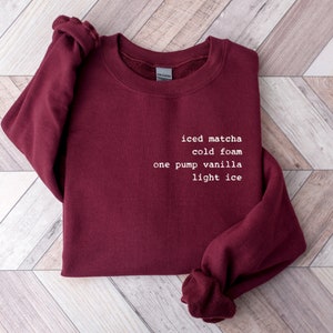 Embroidered Custom Coffee Order Crewneck Sweatshirt, Gift for Coffee Lover, Shirt for Coffee Lover, Personalized Gift for Friend, Girlfriend Maroon