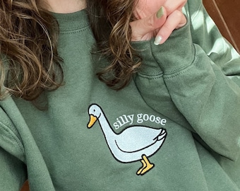 Embroidered Silly Goose Sweatshirt, Embroidered Goose Crewneck Sweatshirt, Silly Goose Shirt, Funny Sweatshirt, Funny Embroidered Shirt