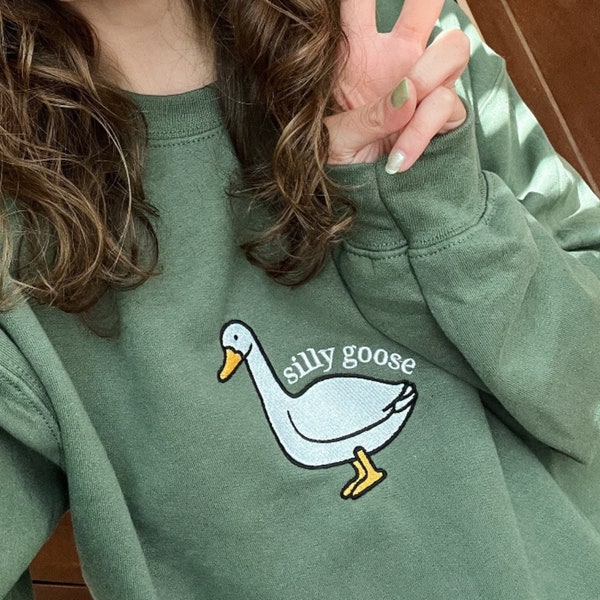 Embroidered Silly Goose Sweatshirt, Embroidered Goose Crewneck Sweatshirt, Silly Goose Shirt, Funny Sweatshirt, Funny Embroidered Shirt