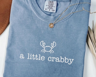 A Little Crabby Embroidered T-Shirt: Minimalist Beach Meme Shirt