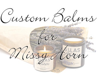 Custom Balms for Missy Horn