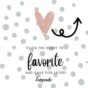 May include: White background with gray polka dots, a pink heart, and a black arrow pointing up. Text reads "Click the heart to favorite and save for later!" with the word "dinspirante" below.