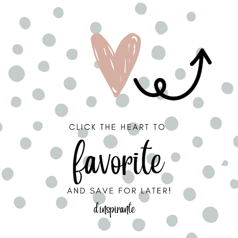 May include: A white background with gray polka dots and a pink heart with a black arrow pointing up. The text reads "Click the heart to favorite and save for later! d.inspirante"