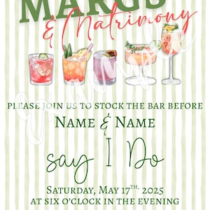 May include: A green and white striped invitation with the text "MARGS & Matrimony" in green. The invitation is for a wedding and includes the names of the couple, the date, and the time of the wedding. It also includes the text "PLEASE JOIN US TO STOCK THE BAR BEFORE NAME & NAME say I Do".