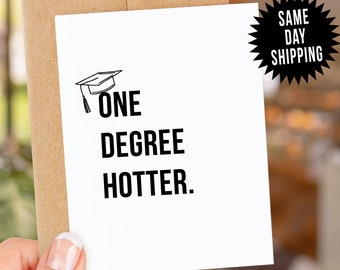 One Degree Hotter Card, Graduation Card, Funny Graduation, College Graduation, Funny Grad Card, Card for Graduation, High School Grad, G8