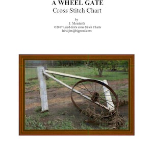 Könnte beinhalten: Ein Kreuzstich-Chart-Muster für ein Radtor. Das Bild zeigt ein rostiges Radtor auf einem Feld mit einem Holzpfosten. Das Diagramm trägt den Titel "A Wheel Gate Cross Stitch Chart" und enthält den Namen des Künstlers und Copyright-Informationen.