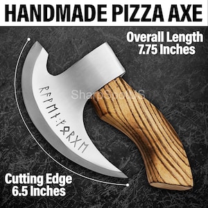 May include: A handmade pizza axe with a stainless steel blade and a wooden handle. The overall length is 19.69 cm, with a cutting edge of 16.51 cm. The blade has etched runes. The text "HANDMADE PIZZA AXE" is at the top.