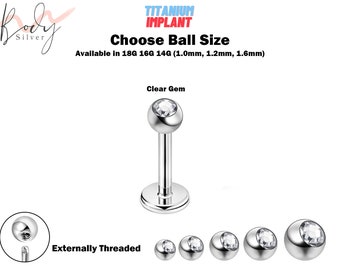 Labret Stud Piercing, Lip Piercing - 18g 16g 14g Titanium Lip Labret with Clear Gem Ball Crystal - Custom Ball Size - Choose your Sizes