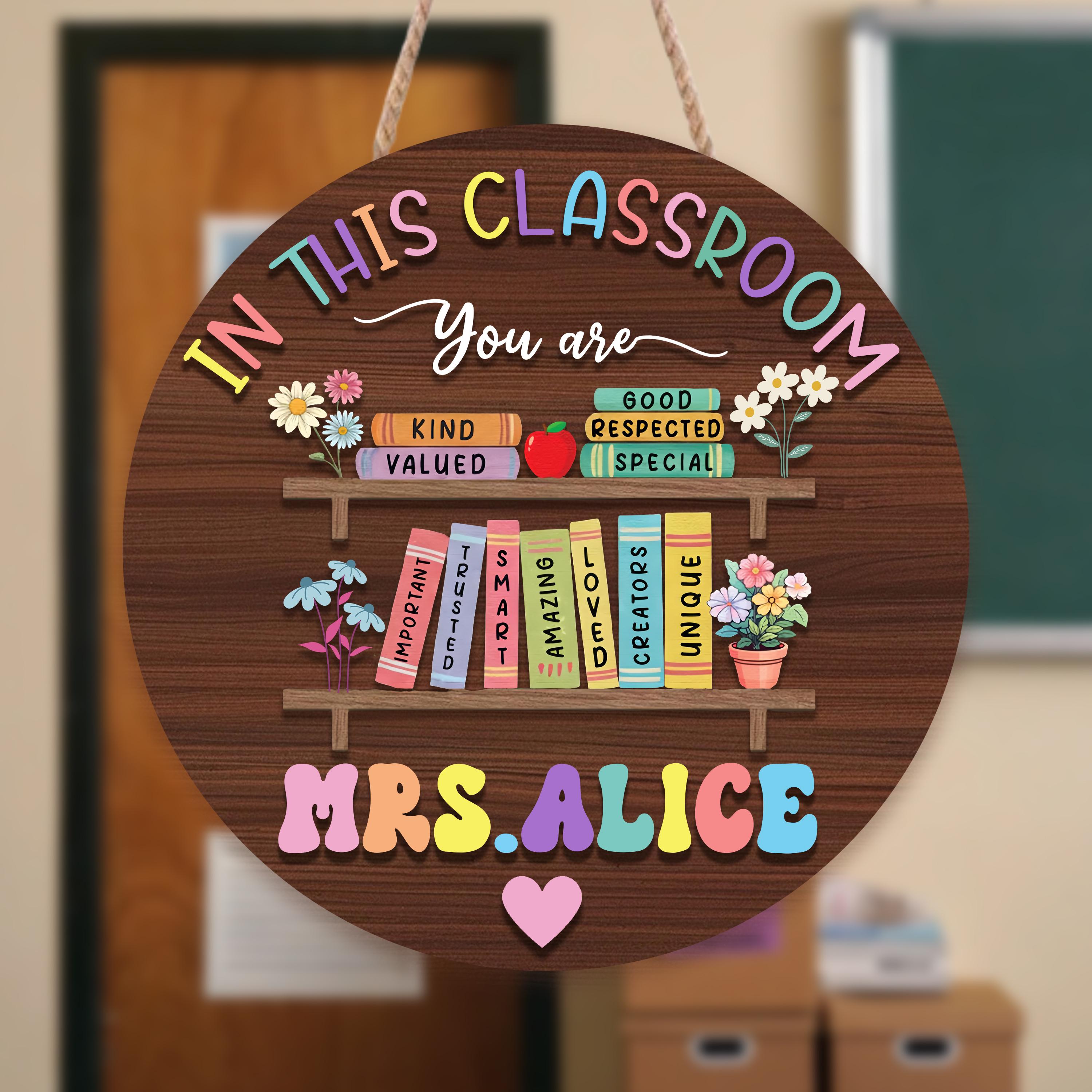 Custom Teacher 3D Door Sign,In this Classroom You Are, Teacher Door Hanger,Back to School Gift,Custom Teacher Name,End Of School Gift