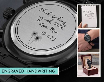 Engraved Watch Handwritten, Gift For Dad, Grandpa, Husband With Your Own Actual Handwriting, Birthday gift for Men, Christmas Gift for Him