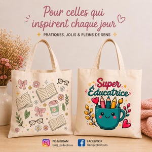 May include: Two beige canvas tote bags. The left bag features a pattern of open books, pink bows, glasses, and flowers. The right bag displays a teal mug with a smiling face, holding colored pencils, with the text Super &Eacute;ducatrice above it.