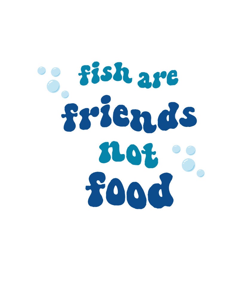 Fish Are Friends Not Food SVG Etsy