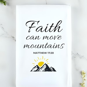 Faith Can Move Mountains Tea Towel - Matthew 17:20 Bible Verse Towel | Christian Kitchen Decor | Uplifting Faith Gift | Scripture Towel