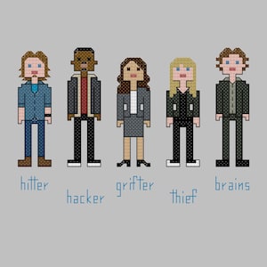 May include: A cross-stitch pattern featuring five pixelated figures on a gray background. Below each figure is the text: hitter, hacker, grifter, thief, and brains. The figures wear various outfits including jackets, shirts, and pants in blue, black, and gray.