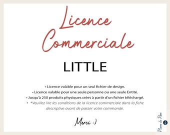 LITTLE Commercial License: Up to 250 physical products created from one uploaded file | *See description