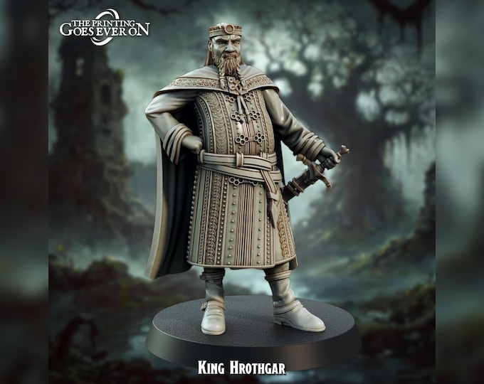 King Hrothgar - 28mm - The Printing Goes Ever On - Dungeons and Dragons - Pathfinder - Fantasy