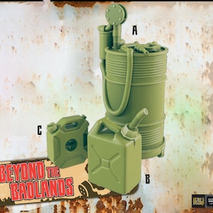 May include: Three green, stylized fuel containers and a large barrel-shaped structure. The barrel has a pipe and valve system attached. The image includes the text "BEYOND THE BADLANDS" on a distressed metal sign.