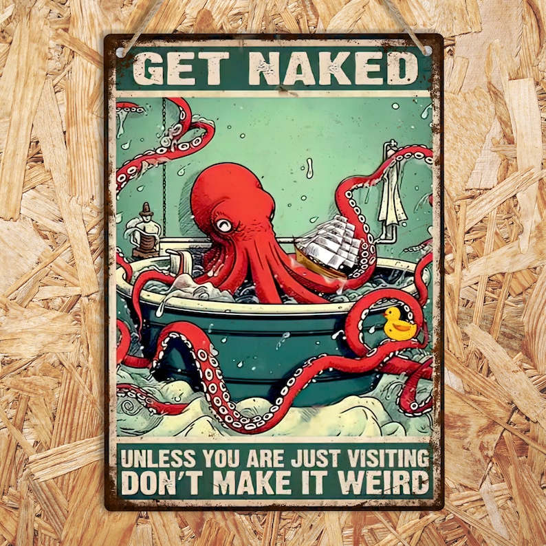 Get Naked Octopus Metal Bathroom Sign, Funny Vintage Retro Style Plaque, Wall Art Decoration for Home Living Bathroom Shower Toilet WC Gift Bild 5