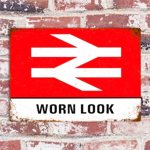 May include: A red and white metal sign with a white railway symbol and the text "WORN LOOK" in black letters.