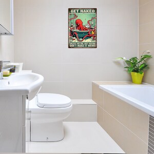 Get Naked Octopus Metal Bathroom Sign, Funny Vintage Retro Style Plaque, Wall Art Decoration for Home Living Bathroom Shower Toilet WC Gift Bild 7