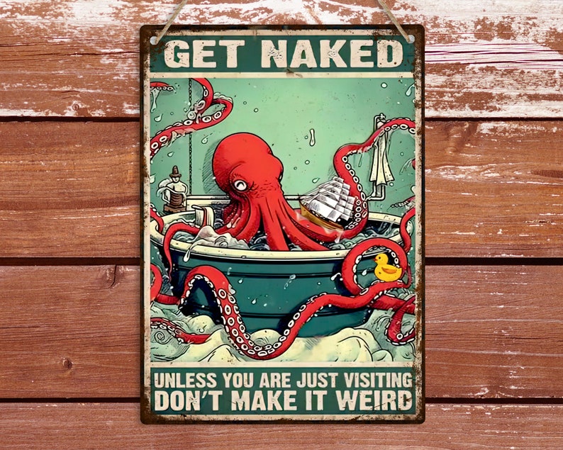 Get Naked Octopus Metal Bathroom Sign, Funny Vintage Retro Style Plaque, Wall Art Decoration for Home Living Bathroom Shower Toilet WC Gift Bild 1