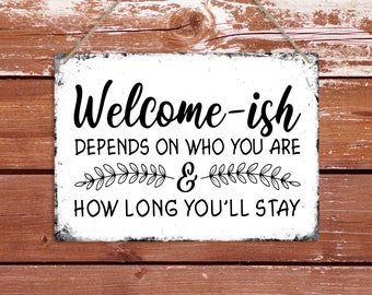 Funny 'Welcome-ish' Metal Sign: Rustic Home Decor