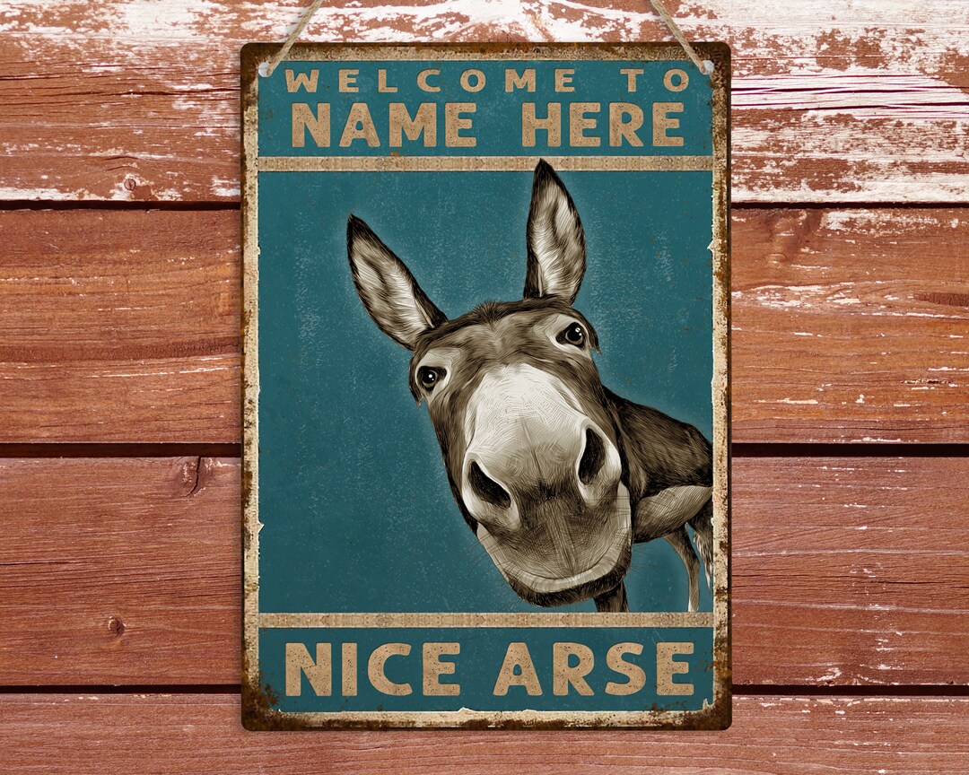 Personalised Nice Arse Donkey Head Vintage Bathroom Metal Sign, Rustic