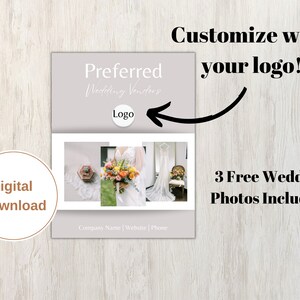 May include: A digital download advertisement for wedding vendors. The design features the text "Preferred Wedding Vendors" and "Customize with your logo!" with three wedding photos and the text "3 Free Wedding Photos Included!"